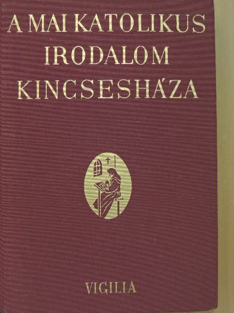 Balla Borisz - A mai katolikus irodalom kincsesháza I-II. [antikvár]