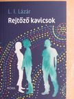 L. I. Lázár - Rejtőző kavicsok [antikvár]