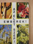 Szenthelyi-Molnár István - Emberek! Az élet szép! [antikvár]