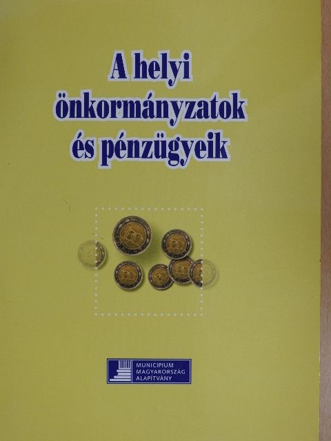 Deli Erika - A helyi önkormányzatok és pénzügyeik [antikvár]