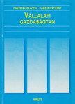 Dr. Kadocsa György, Dr. Francsovics Anna - Vállalati gazdaságtan [antikvár]