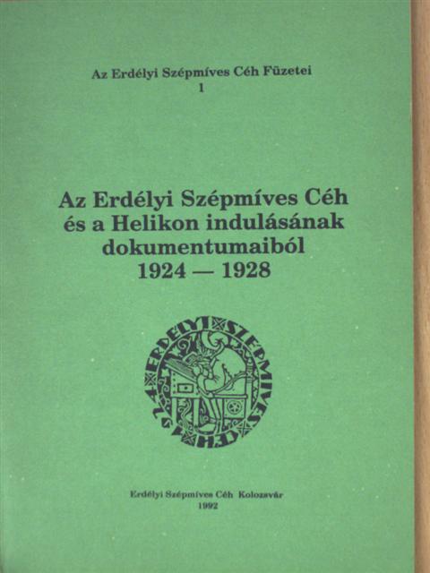 Az Erdélyi Szépmíves Céh és a Helikon indulásának dokumentumaiból [antikvár]