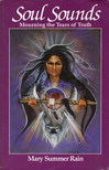 Mary Summer Rain - Soul Sounds: Mourning the Tears of Truth [antikvár]