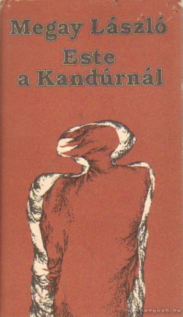 MEGAY LÁSZLÓ - Este a Kandúrnál [antikvár]