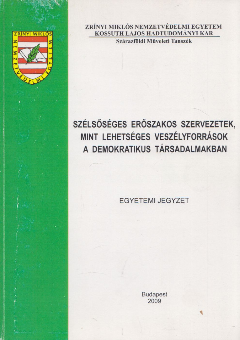 Szternák György - Szélsőséges erőszakos szervezetek mint lehetséges veszélyforrások a demokratikus társadalmakban [antikvár]