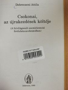 Debreczeni Attila - Csokonai, az újrakezdések költője [antikvár]