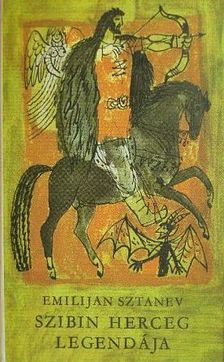Emilijan Sztanev - Szibin herceg legendája [antikvár]