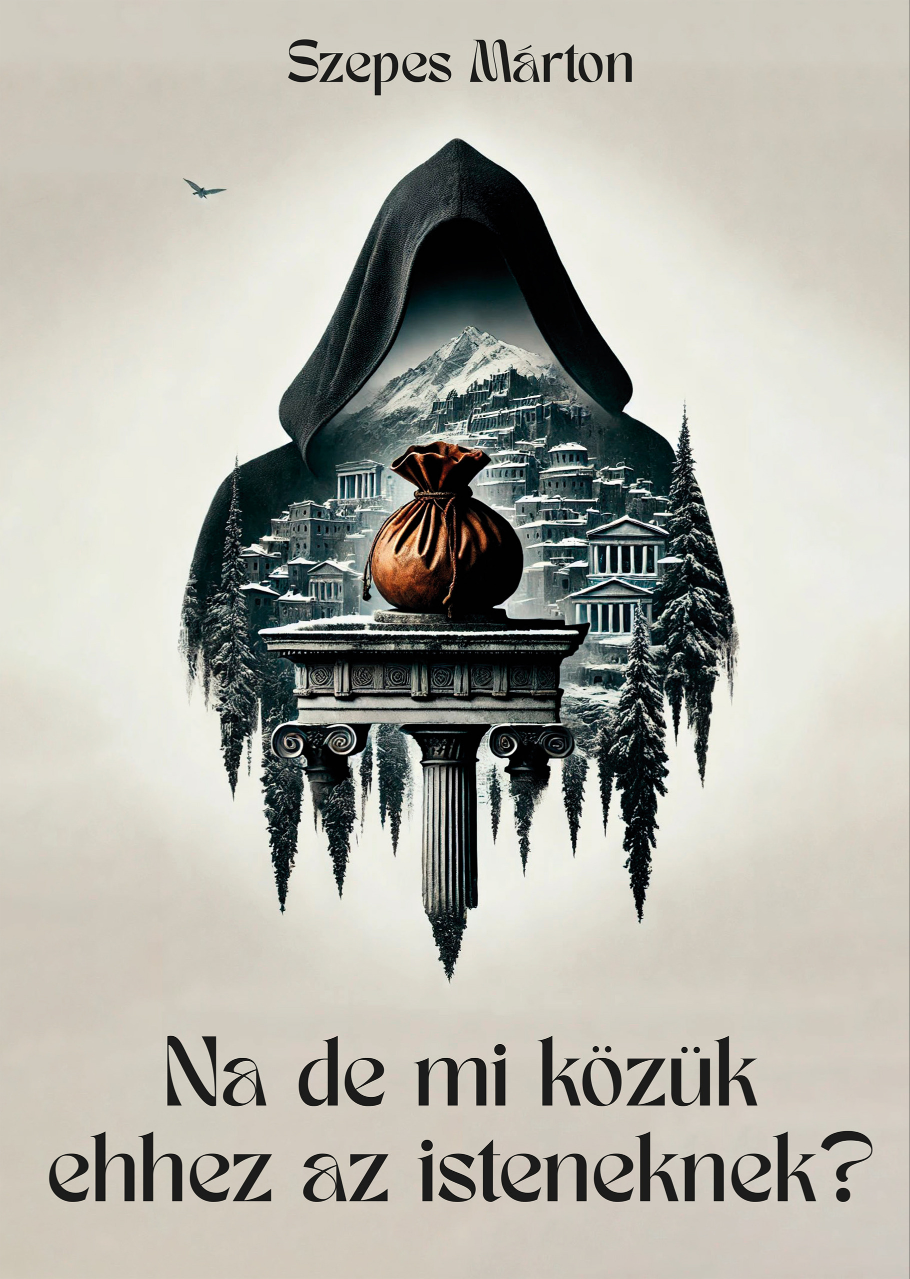 Szepes Márton - Na de mi közük ehhez az isteneknek? [eKönyv: epub, mobi]