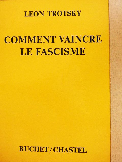 Leon Trotsky - Comment Vaincre le Fascisme [antikvár]