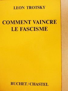 Leon Trotsky - Comment Vaincre le Fascisme [antikvár]