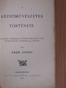 Prém József - A képzőművészetek története [antikvár]