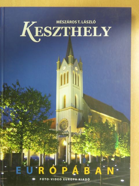 Cséby Géza - Keszthely Európában [antikvár]