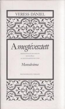 VERESS DÁNIEL - A megtévesztett [antikvár]