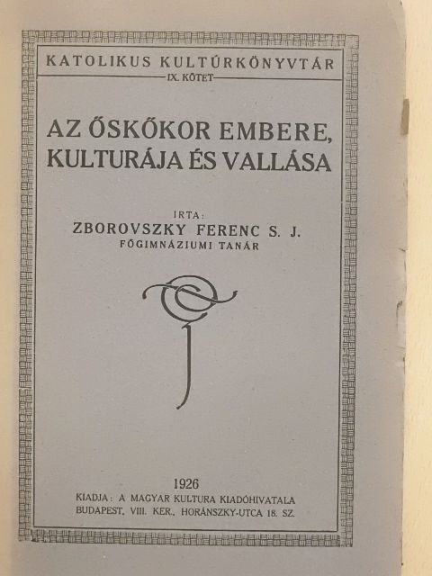Zborovszky Ferenc - Az őskőkor embere, kulturája és vallása [antikvár]