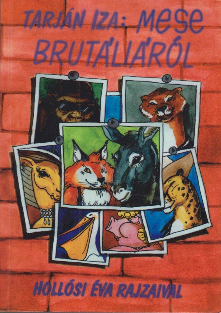 Tarján Iza - Mese brutáliáról [antikvár]