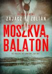 Zajácz D. Zoltán - Moszkva, Balaton [eKönyv: epub, mobi]