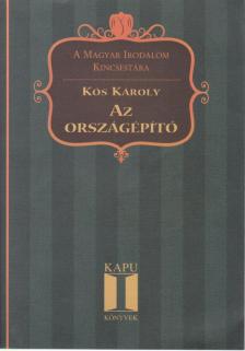 KÓS KÁROLY - Az országépítő [antikvár]