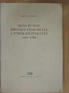 Bónis György - Buda és Pest bírósági gyakorlata a török kiűzése után [antikvár]