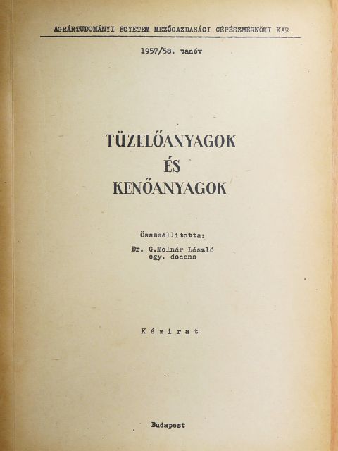 Tüzelőanyagok és kenőanyagok [antikvár]