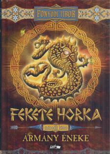 FONYÓDI TIBOR - Fekete Horka II. - Ármány éneke [antikvár]