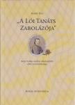 Knapp Éva - "A lói tanáts zabolázója" I. [antikvár]