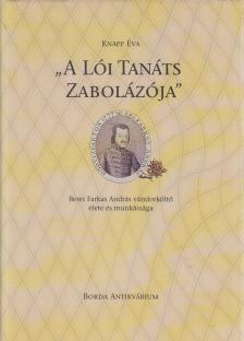 Knapp Éva - "A lói tanáts zabolázója" I. [antikvár]