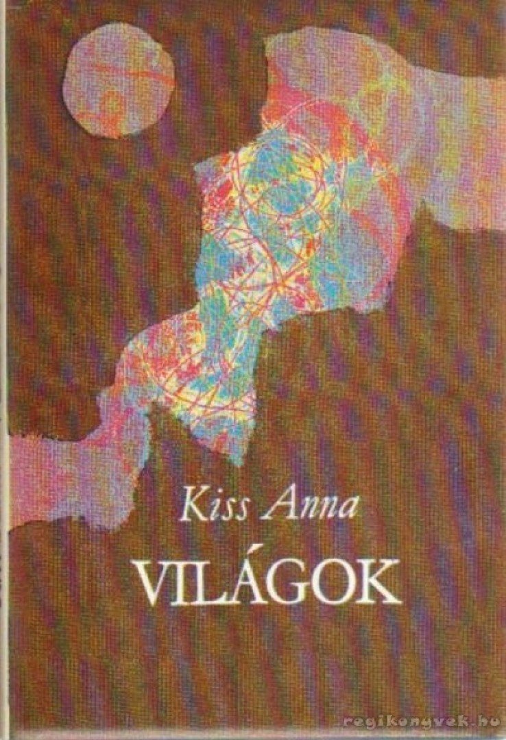 KISS ANNA - Világok [antikvár]