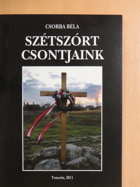 Csorba Béla - Szétszórt csontjaink [antikvár]