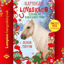 Olivia Tuffin - Napsugár lovasklub 4. - Szabina és a karácsonyi póni [eHangoskönyv]