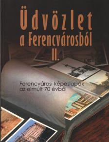Gönczi Ambrus, Winkelmayer Zoltán - Üdvözlet a Ferencvárosból II. [antikvár]