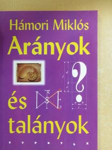 Dr. Hámori Miklós - Arányok és talányok [antikvár]
