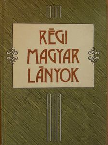Bársony István - Régi magyar lányok [antikvár]