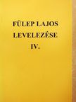 Fülep Lajos - Fülep Lajos levelezése IV. [antikvár]