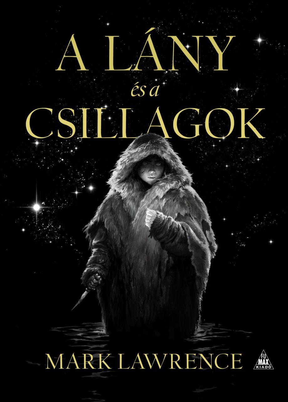 Mark Lawrence - A lány és a csillagok [szépséghibás]