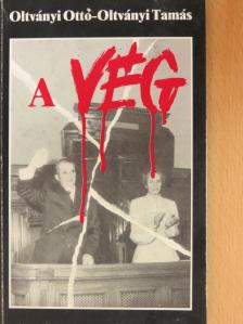 Oltványi Ottó - A vég [antikvár]