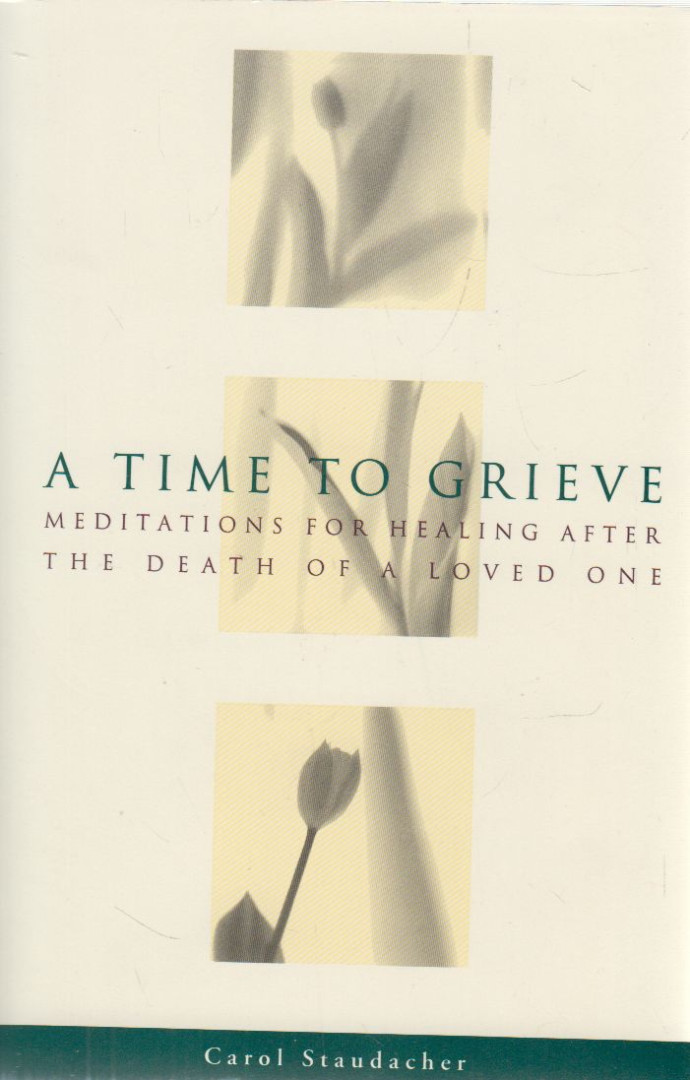 Carol Staudacher - A Time to Grieve [antikvár]