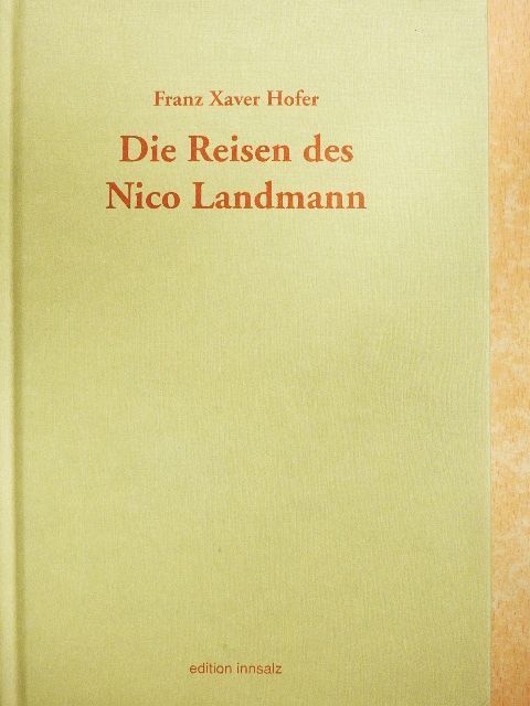 Franz Xaver Hofer - Die Reisen des Nico Landmann [antikvár]