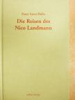 Franz Xaver Hofer - Die Reisen des Nico Landmann [antikvár]