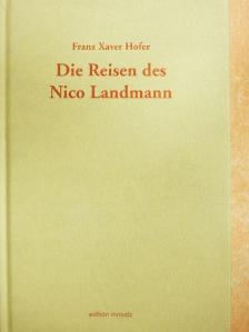 Franz Xaver Hofer - Die Reisen des Nico Landmann [antikvár]