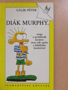 Gálik Péter - Diák Murphy [antikvár]