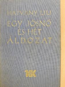 Hatvany Lili - Egy jósnő és hét áldozat [antikvár]