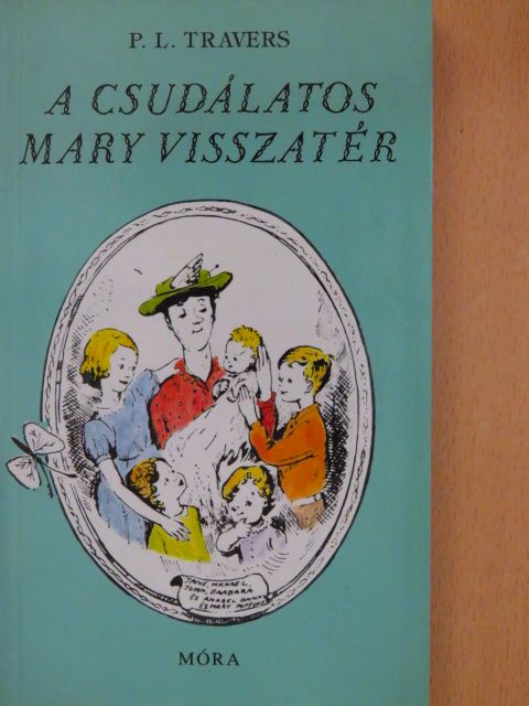 P. L. Travers - A csudálatos Mary visszatér [antikvár]