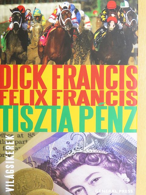 Dick Francis - Tiszta pénz [antikvár]
