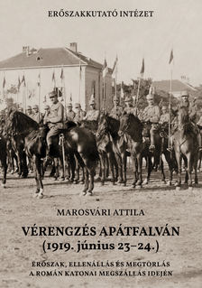 Marosvári Attila - Vérengzés Apátfalván (1919. június 23-24.) [szépséghibás]
