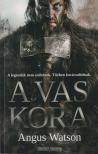 Angus Watson - A ​vas kora [antikvár]