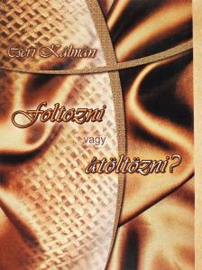Cseri Kálmán - Foltozni vagy átöltözni? [antikvár]