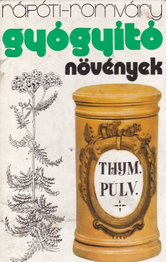 Rápóti Jenő, Romvári Vilmos - Gyógyító növények [antikvár]