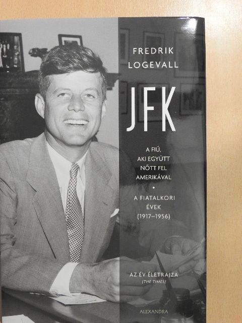 Fredrik Logevall - JFK [antikvár]