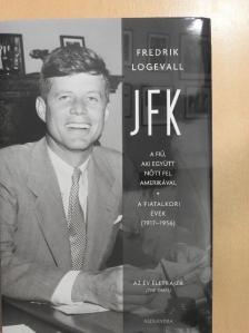 Fredrik Logevall - JFK [antikvár]