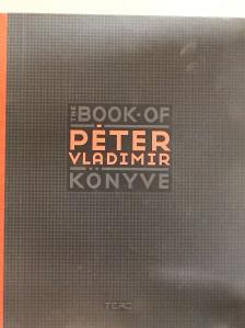 Péter Vladimir - Péter Vladimir könyve [antikvár]